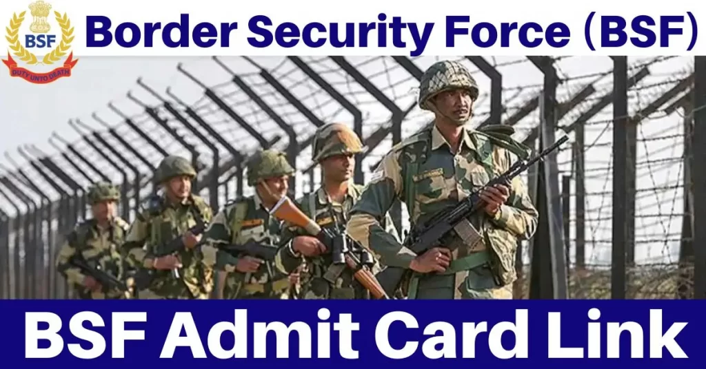 BSF Admit Card 2023 (Direct Link), Exam Date @bsf.gov.in